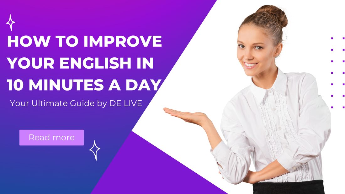 How to Improve Your English in 10 Minutes a Day