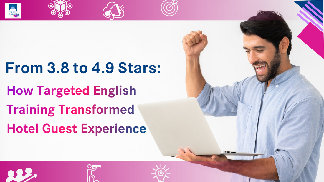 From 3.8 to 4.9 Stars: How Targeted English Training Transformed Hotel Guest Experience